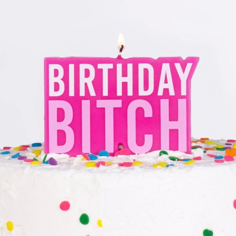 Birthday Bitch